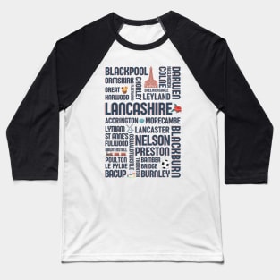 Lancashire places - Northern towns - British tourism - Ex pat Baseball T-Shirt